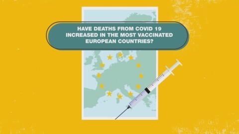 Debunking claims that Covid-19 deaths have been higher in the most-vaccinated European countries