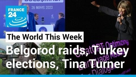 Belgorod Raid, DeSantis Campaign, Turkey Elections, Artificial Intelligence and Tina Turner