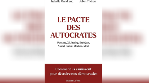 «Ces autocrates qui s'unissent pour détruire les démocraties»