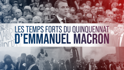 Les temps forts du quinquennat d'Emmanuel Macron